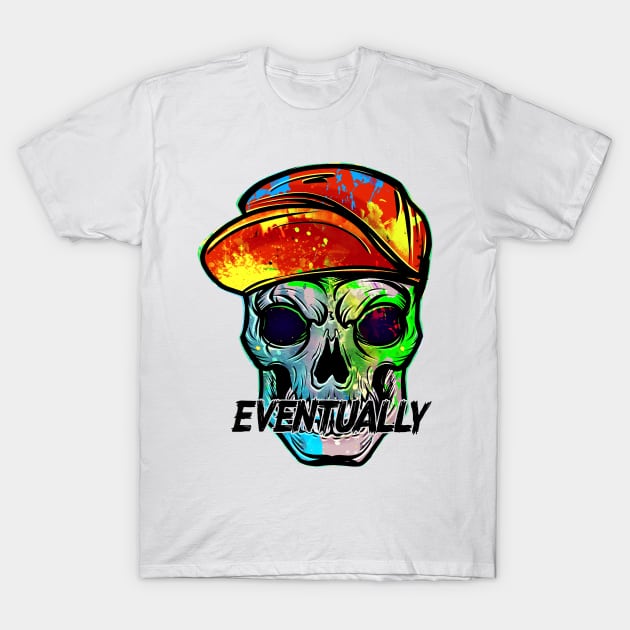 Skull at Eventually T-Shirt by Pikiran Bobrok